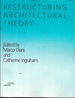 Restructuring Architectural Theory (Studies in Phenomenology and Existential Philosophy)