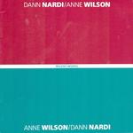 Dann Nardi, Anne Wilson: Exhibition of Recent Works: September 3-October 29, 1988. (Catalog of an Exhibition Held in 1988 at the Randolph Gallery of the Chicago Public Library Cultural Center. )