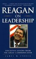 Reagan on Leadership: Executive Lessons From the Great Communicator