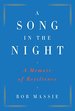 A Song in the Night: a Memoir of Resilience