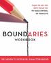 Boundaries Workbook: When to Say Yes When to Say No to Take Control of Your Life