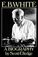 E.B. White: a Biography