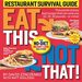 Eat This Not That! Restaurant Survival Guide: the No-Diet Weight Loss Solution