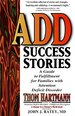 Add Success Stories: a Guide to Fulfillment for Families With Attention Deficit