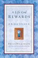 A Life God Rewards: Bible Study (Breakthrough Series)