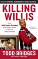 Killing Willis: From Diff'Rent Strokes to the Mean Streets to the Life I Always