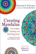 Creating Mandalas: for Insight, Healing, and Self-Expression