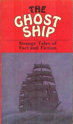 The Ghost Ship-Strange Tales of Fact and Fiction