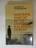 Hunter and Habitat in the Central Kalahari Desert