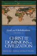God and Globalization, Volume 3: Christ and the Dominions of Civilization
