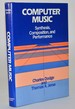 Computer Music: Synthesis, Composition, and Performance