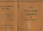 The College Library; a Descriptive Study of the Libraries in Four-Year Liberal Arts Colleges in the United States, (Dust Jacket Only, No Book)