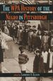 The Wpa History of the Negro in Pittsburgh