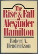 The Rise & Fall of Alexander Hamilton