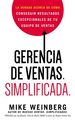 Gerencia De Ventas. Simplificada. : La Verdad Acerca De Cãæ'Â³Mo Conseguir Resultados Excepcionales De Tu Equipo De Ventas (Spanish Edition)