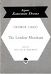 The London Merchant (Regents Restoration Drama)