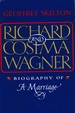 Richard and Cosima Wagner: Biography of a Marriage