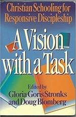 A Vision with a Task: Christian Schooling for a Responsive Discipleship