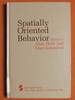 Spatially Oriented Behavior