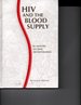 Hiv and the Blood Supply: an Analysis of Crisis Decisionmaking