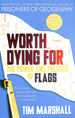 Worth Dying for: the Power and Politics of Flags