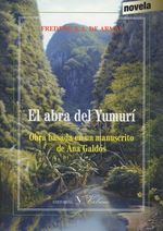 El Abra Del Yumuri: Obra Basada En Un Manuscrito De Ana Galdos