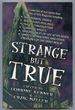 Strange But True: a Collection of True Stories From the Files of Fate Magazine