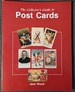 The Collector's Guide to Post Cards