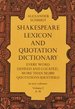 Shakespeare Lexicon and Quotation Dictionary: a Complete Dictionary of All the English Words, Phrases, and Constructions in the Works of the Poet in 2 Volumes