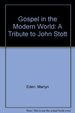 Gospel in the Modern World: a Tribute to John Stott