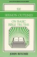 500 Sermon Outlines on Basic Bible Truths