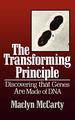 The Transforming Principle: Discovering That Genes Are Made of Dna (Commonwealth Fund Book Program)