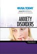 Anxiety Disorders (Usa Today Health Reports: Diseases and Disorders)