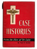 Case Histories From the Files of Dr. Luke By Paul N. Varner. Signed By Author. Wartburg Press, 1957