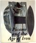 Picasso and the Age of Iron