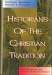 Historians of the Christian Tradition: Their Methodology and Influence on Western Thought