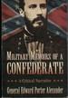 Military Memories of a Confederate a Critical Narrative