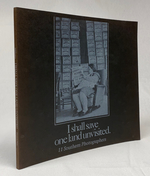 I Shall Save One Land Unvisited: Eleven Southern Photographers. (Signed X Williams, Greene and Mendes)