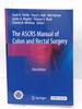 The Ascrs Manual of Colon and Rectal Surgery