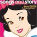 Songs and Story: Snow White and the Seven Dwarfs