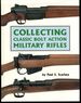 Collecting Classic Bolt Action Military Rifles