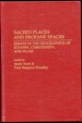 Sacred Places and Profane Spaces Essays in the Geographics of Judaism, Christianity, and Islam