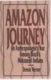 Amazon Journey: an Anthropologist's Year Among Brazil's Mekranoti Indians