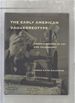 The Early American Daguerrerotype: Cross-Currents in Art and Technology