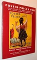 Poster Prices VIII (8/Eight): Prices Realized and Index to Over 21, 000 Rare Posters Sold at Auction, 1985-2005