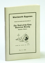 Wentworth Bygones: From the Papers and Records of the Head-of-the-Lake Historical Society, No. 13 (Thirteen) 1981