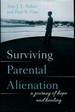Surviving Parental Alienation: a Journey of Hope and Healing