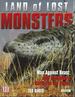 Land of Lost Monsters: Man Against Beast--the Prehistoric Battle for the Planet