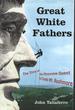 Great White Fathers: the Story of the Obsessive Quest to Create Mount Rushmore