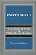 Ineffability. the Failure of Words in Philosophy and Religion